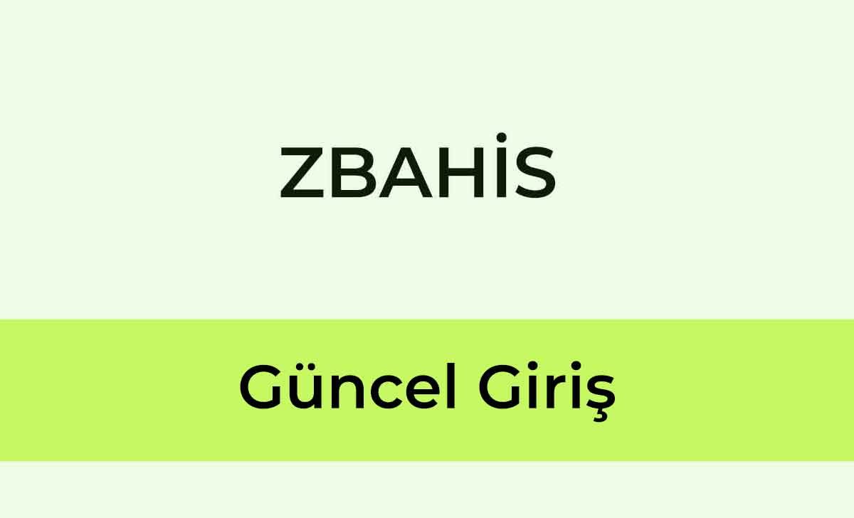 Zbahis Güncel Giriş