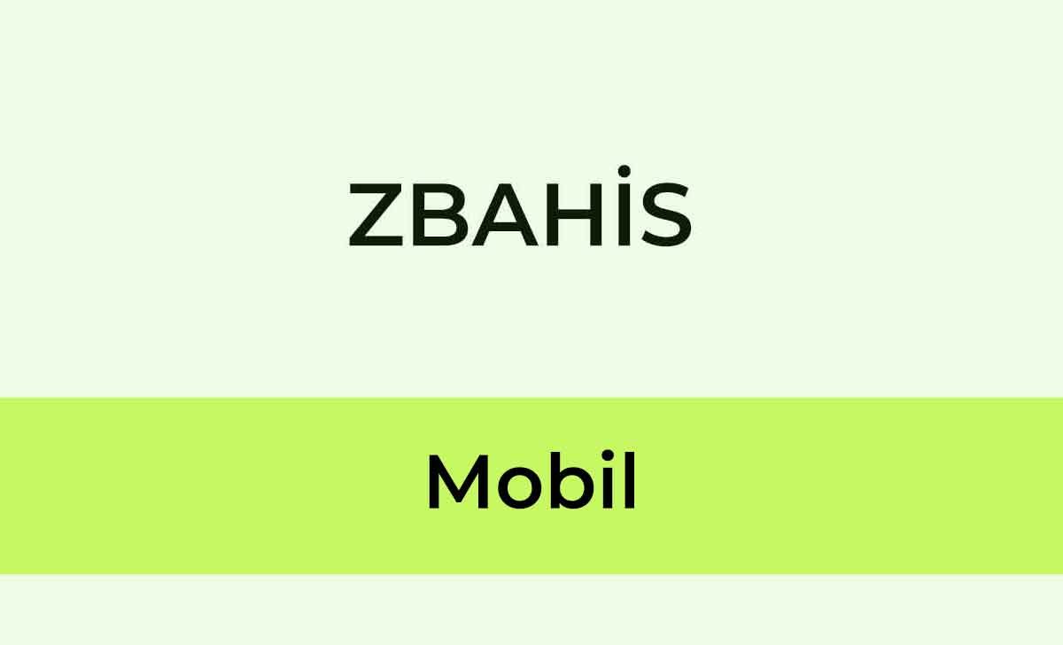 Zbahis Mobil